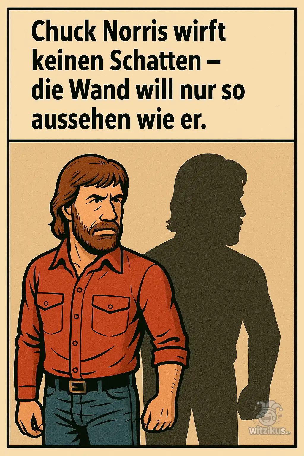 527013-chuck-norris-wirft-keinen-schatten-die-wand-will-so-aussehen
