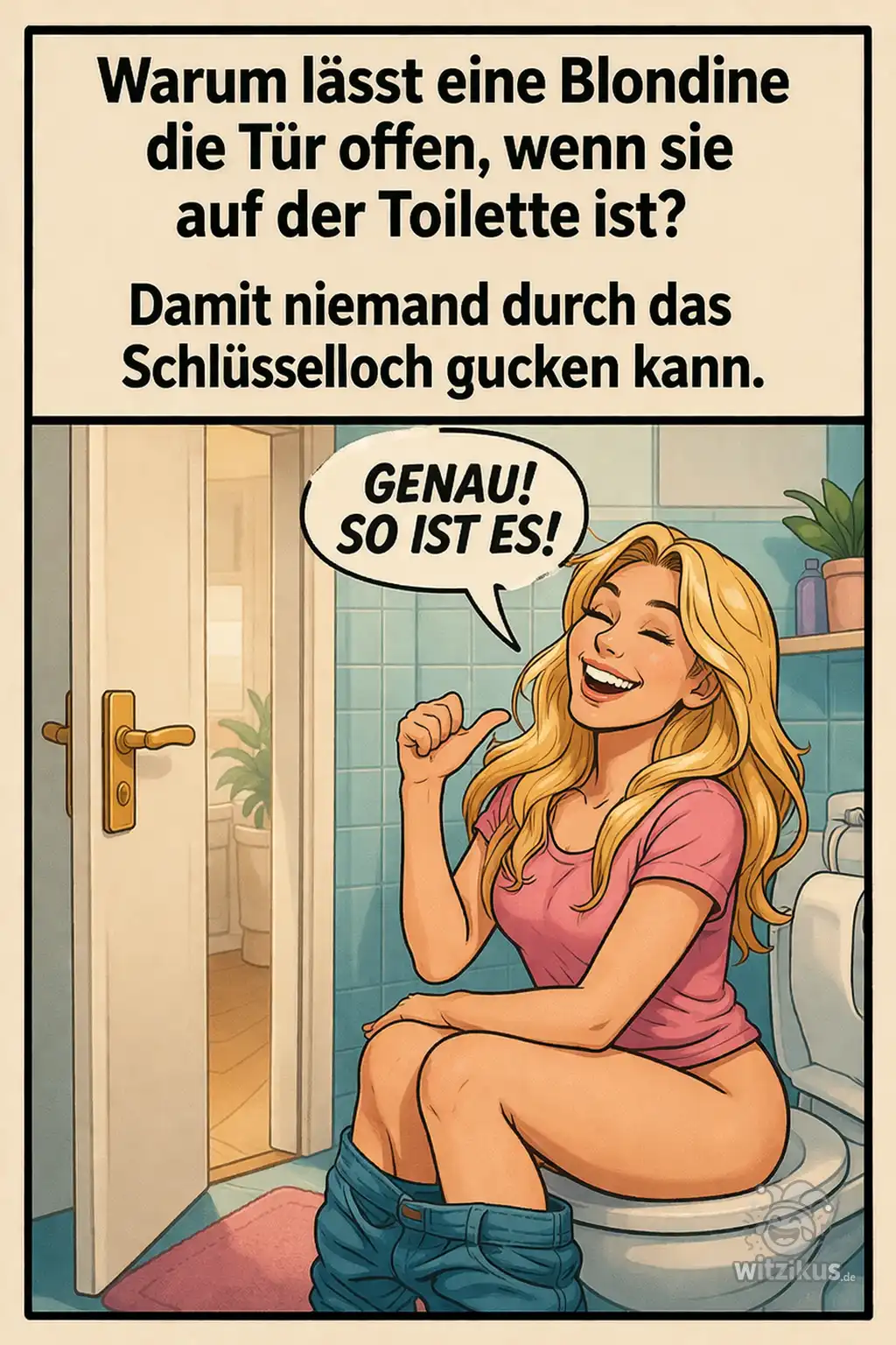 701518-warum-laesst-blondine-tuer-offen-toilette-damit-niemand-schluesselloch-gucken-kann