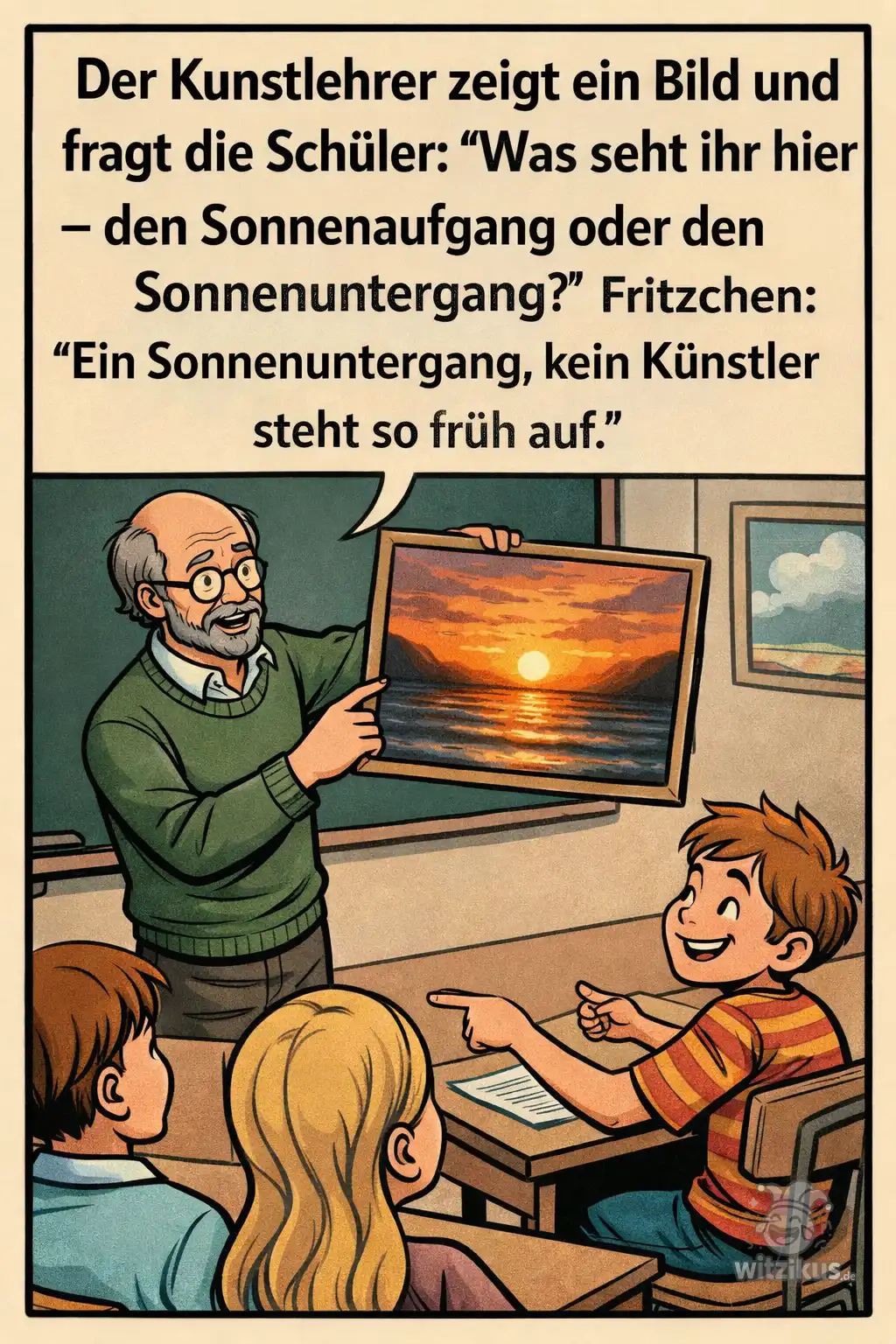 961156-kunstlehrer-zeigt-bild-fragt-schueler-fritzchen-sonnenuntergang-kein-kuenstler-frueh